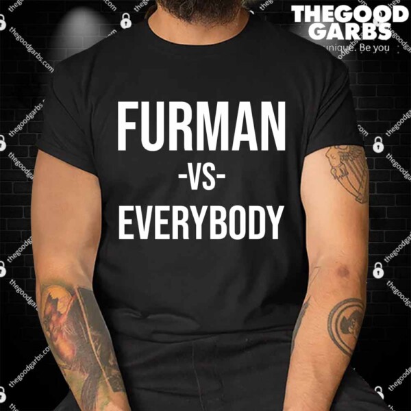 Furman Vs Everybody Shirt
