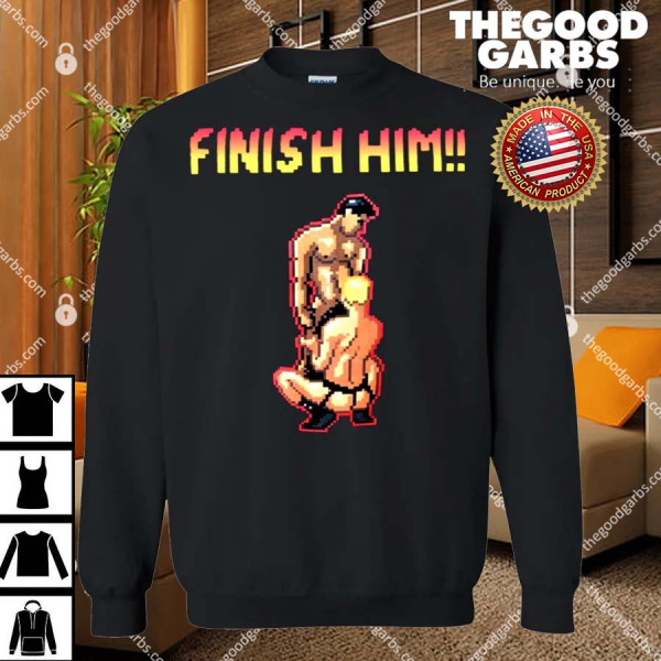 Gay FInish Him Shirts