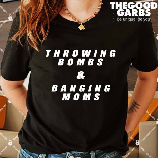 Green Throwing Bombs Banging Moms Shirts
