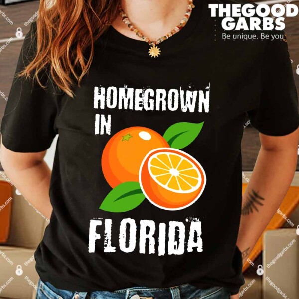 Homegrown in Florida Orange Fruit Shirt