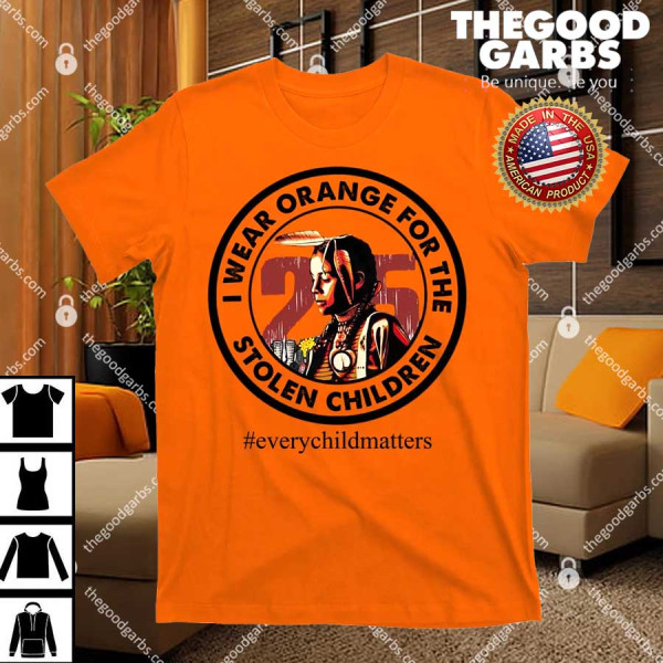 I Wear Orange For The Stolen Children Every Child Matters Shirt