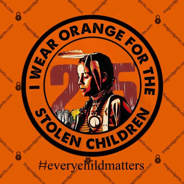 I Wear Orange For The Stolen Children Every Child Matters T-Shirt