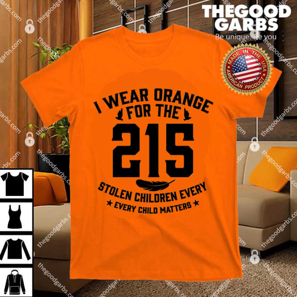 I Wear Orange for the 215 Stolen Children Shirt