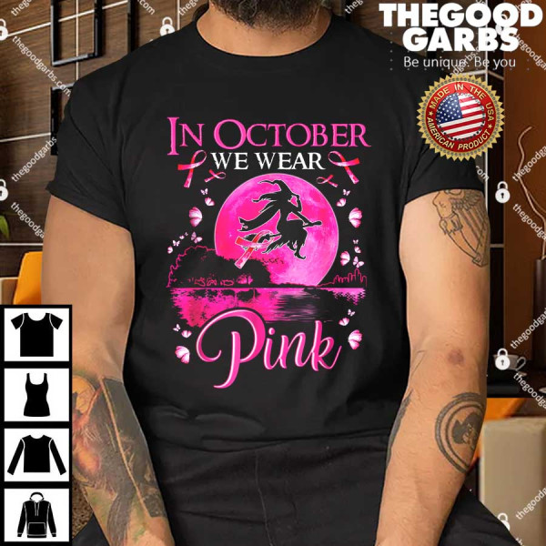 In October We Wear Pink Ribbon Witch Halloween Breast Cancer Shirts