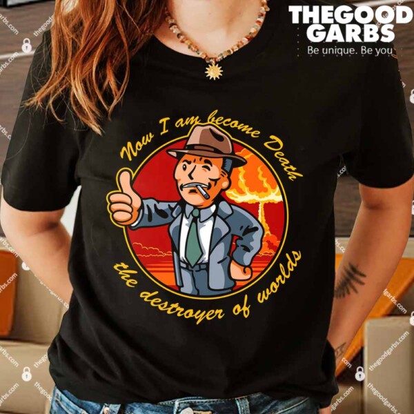 J. Robert Oppenheimer X Vault Boy Oppen Boy aNow I am become Death the destroyer of worlds Shirt
