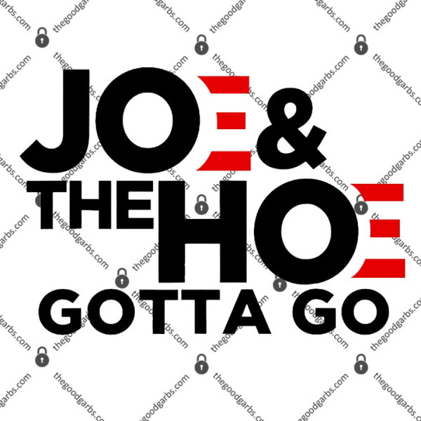 Joe's Gotta Go Meme Biden T-Shirt