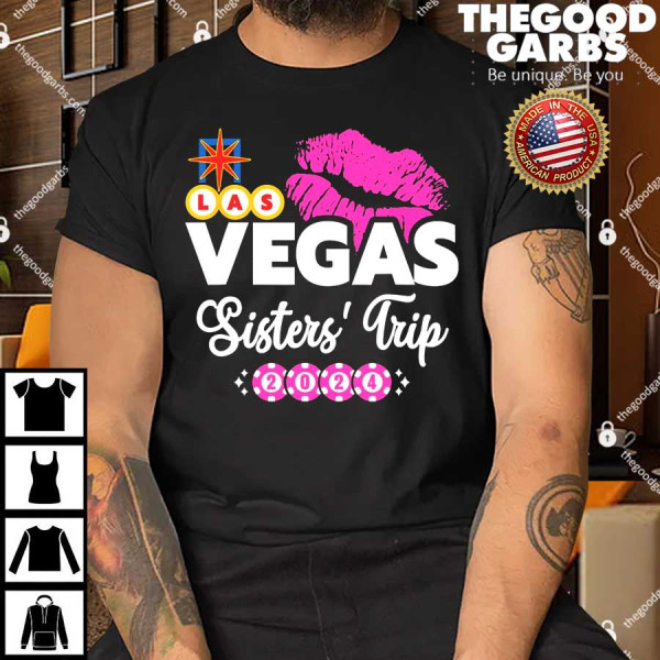Las Vegas Sisters Trip 2024 Girl Trip Shirts