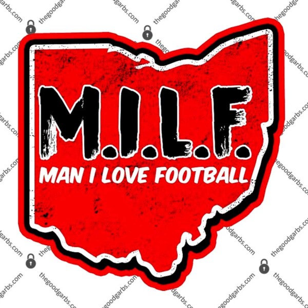 MILF Man I Love Football Ohio State T-Shirt