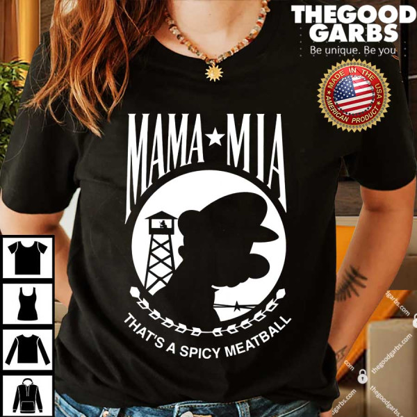 Mama Mia That's A Spicy Meatball Shirt