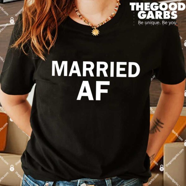 Married AF Shirts