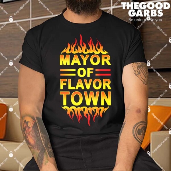 Mayor Of Flavor Town Shirt