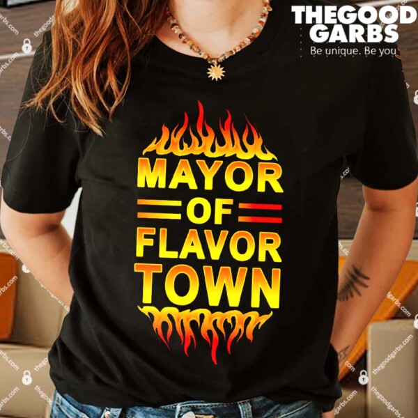Mayor Of Flavor Town Shirts