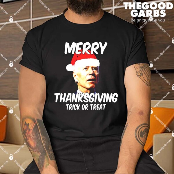 Merry Thanksgiving Trick Or Treat Funny Christmas Joe Biden Shirt