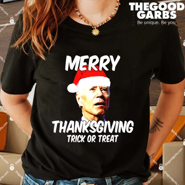 Merry Thanksgiving Trick Or Treat Funny Christmas Joe Biden Shirts