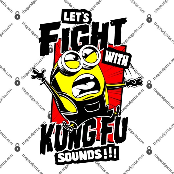 Minions Let's Fight With Kungfu Sounds T-Shirt