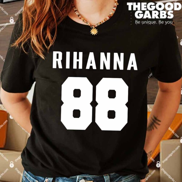 New Rihanna 88 Shirt