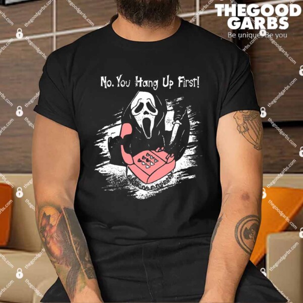 No You Hang Up First Ghost Calling Halloween Shirt