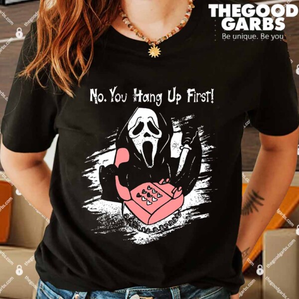 No You Hang Up First Ghost Calling Halloween Shirts