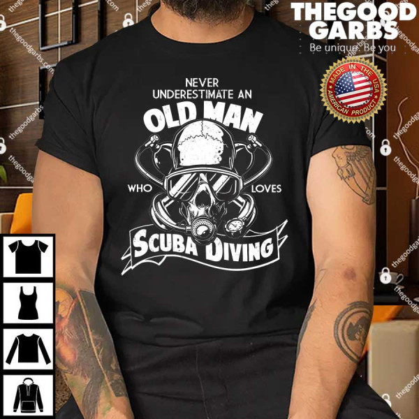 Old Man Who Loves Scuba Diving Shirt