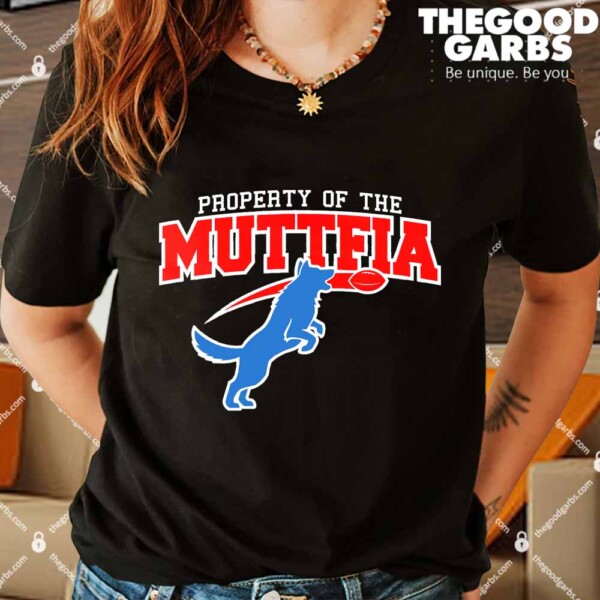 Property Of The Muttfia Shirt