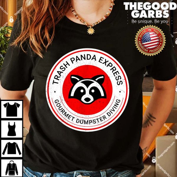 Raccoon Trash Panda Express Gourmet Dumpster Diving Shirts
