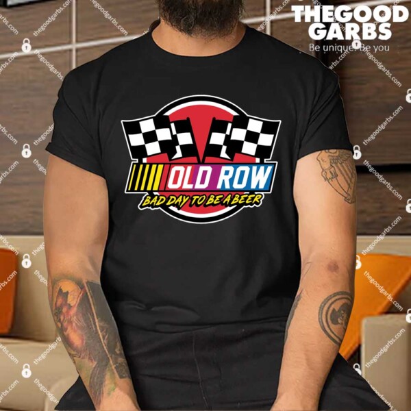 Racing Bad Day To Be A beer Checkered Flag Shirts