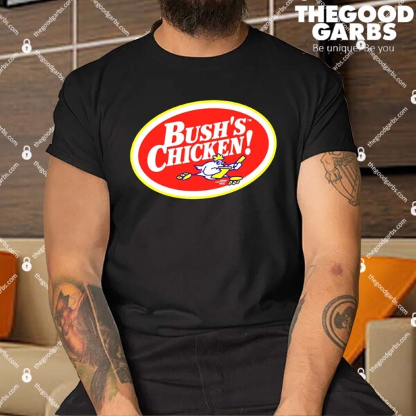 Resto Bush's Chicken Shirt