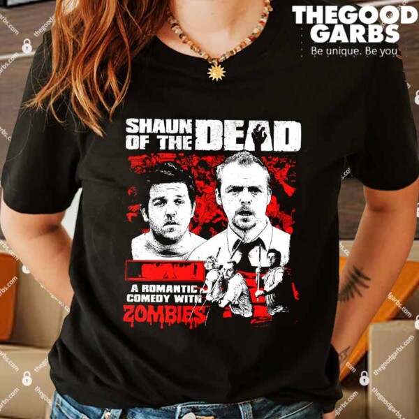 Shaun Of The Dead A Romantic Comedy With Zombies Shirts