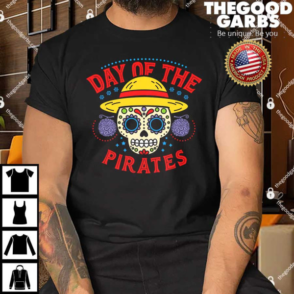 Skull Day Of The Pirates Shirt