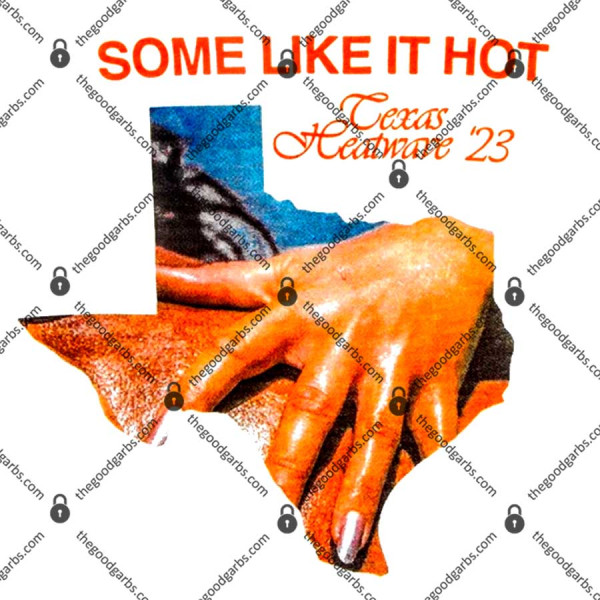 Some Like it Hot Texas Heatwave 2023 T-Shirt