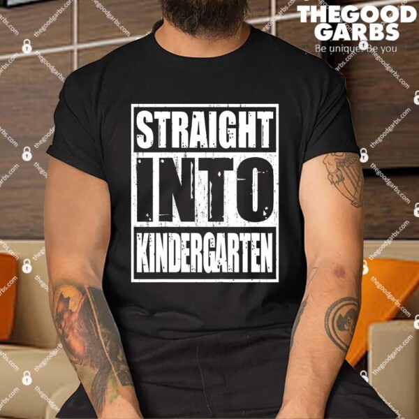 Straight Into Kindergarten Back To School Shirt
