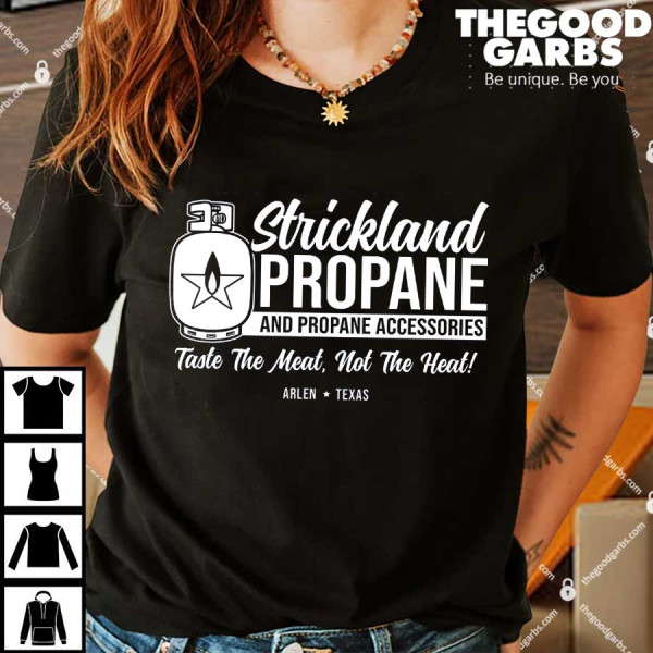 Strickland Propane And Propane Accessories Shirts