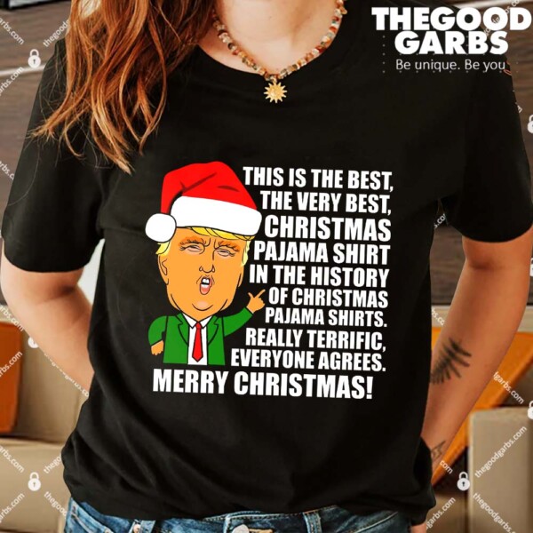 The Best Christmas Pajama Shirt Ever Everyone Agrees Donald Trump Shirts
