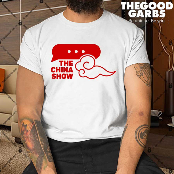 The China Show Shirt