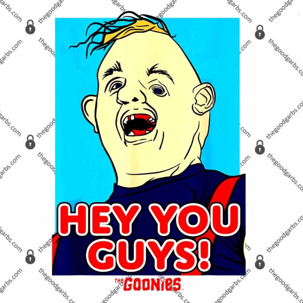 The Goonies Sloth Hey You Guys Funny T-Shirt