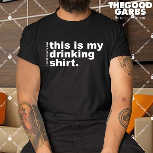 This Is My Drinking Shirt