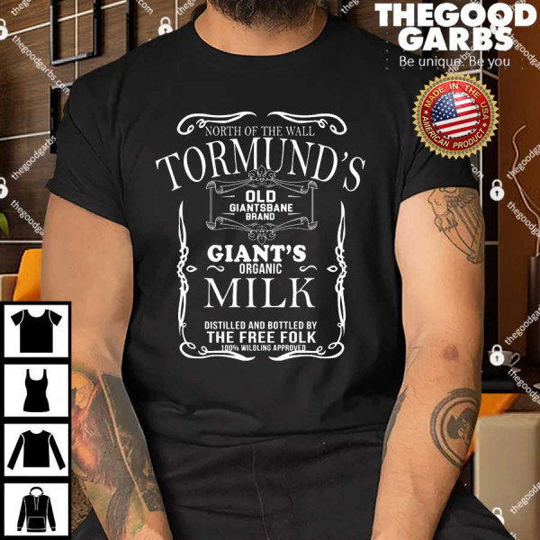 Tormund's Old Giantsbane Brand Giant's Milk Shirts
