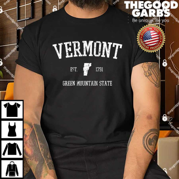 Vermont Green Mountain State Est 1791 Shirts