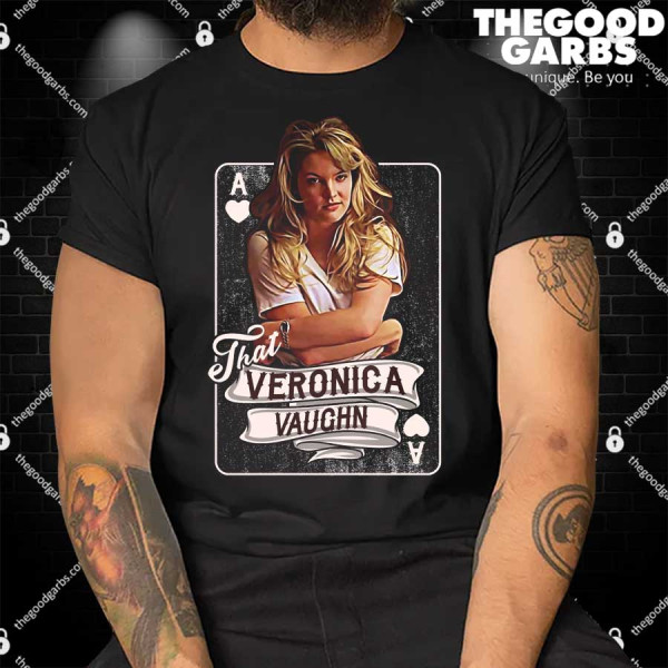 Veronica Vaughn That Veronica Vaughn Shirts