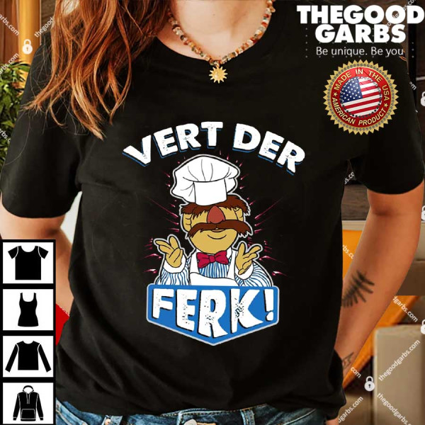 Vert Der Ferk Swedish Chef Shirt