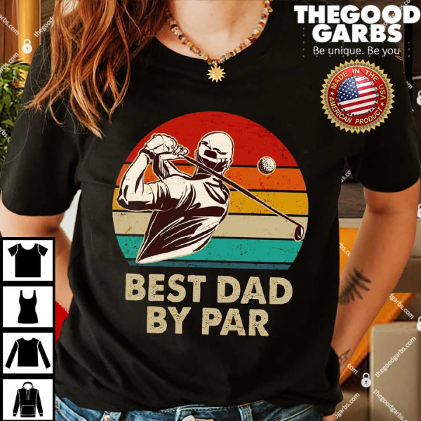 Vintage Retro Best Dad By Par Golfing Fan Shirt