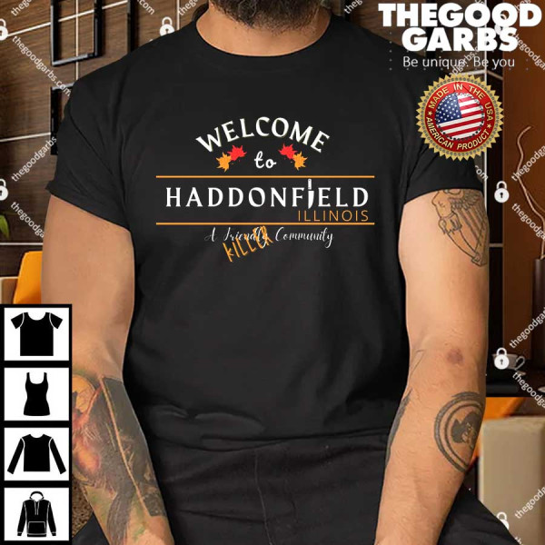 Welcome To Haddonfield Halloween Horror Michael Myers Shirts