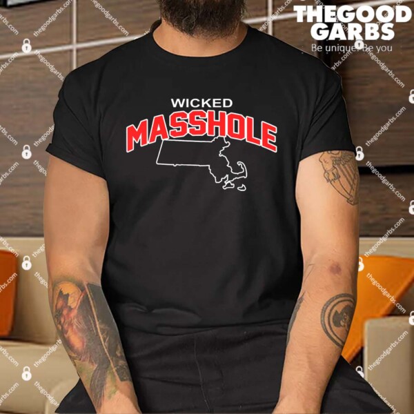 Wicked Masshole Shirt