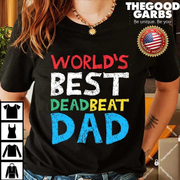 World's Best Dead Beat Dad Shirt