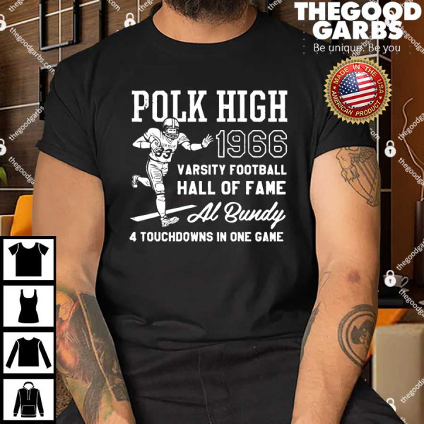 Al Bundy 1966 Polk High Varsity Football Hall Of Fame T-Shirt