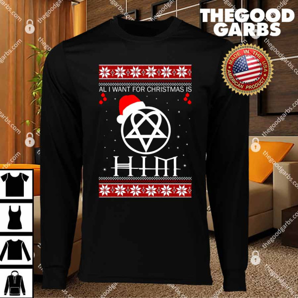 All I want for Christmas is HIM ugly sweater T-Shirt