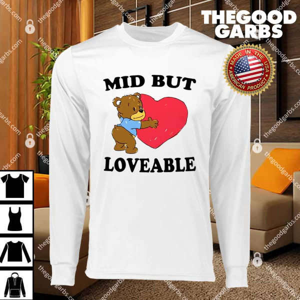 Bear Mid But Loveable T-Shirts