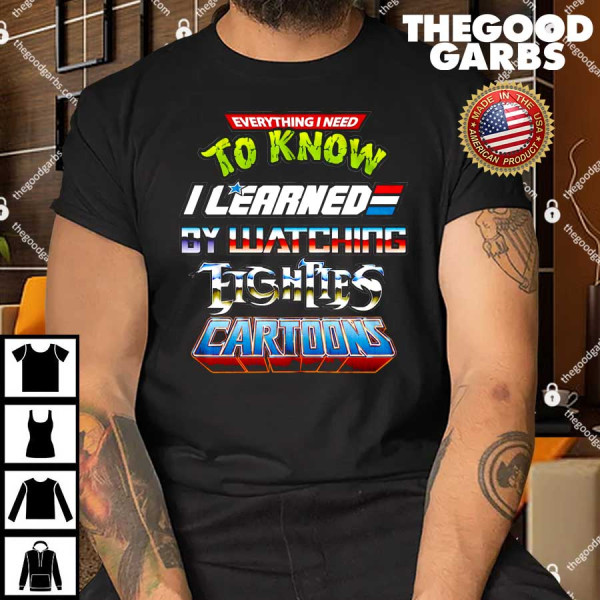 Black Everything I Need To Know Eighties Cartoons T-Shirt