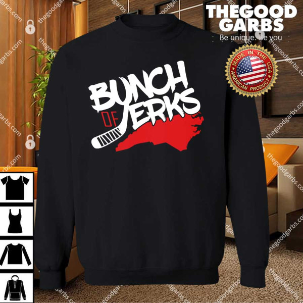 Bunch Of Jerks Carolina Hockey T-Shirts