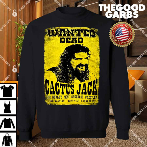 Cactus Jack Wanted Dead Mick Foley T-Shirts